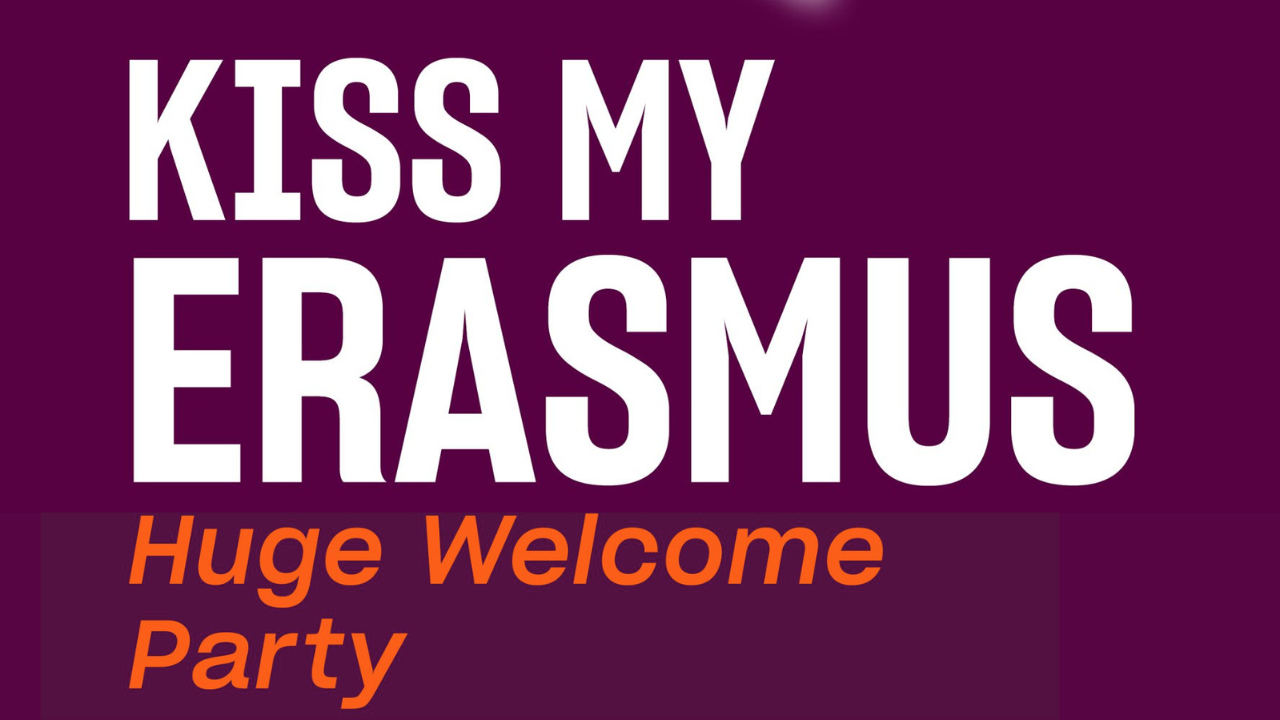 Kiss my Erasmums Huge welcome party